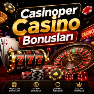 Casinoper casino bonusları